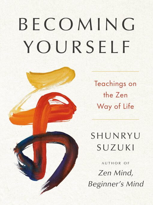 Title details for Becoming Yourself by Shunryu Suzuki - Available